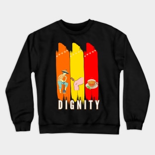 Dignity Crewneck Sweatshirt